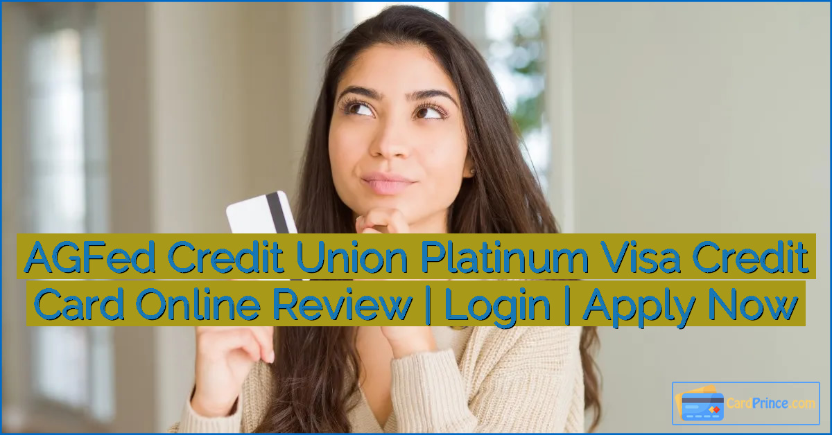 AGFed Credit Union Platinum Visa Credit Card Online Review | Login | Apply Now