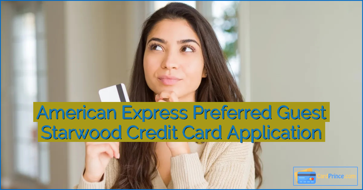 American Express Preferred Guest Starwood Credit Card Application