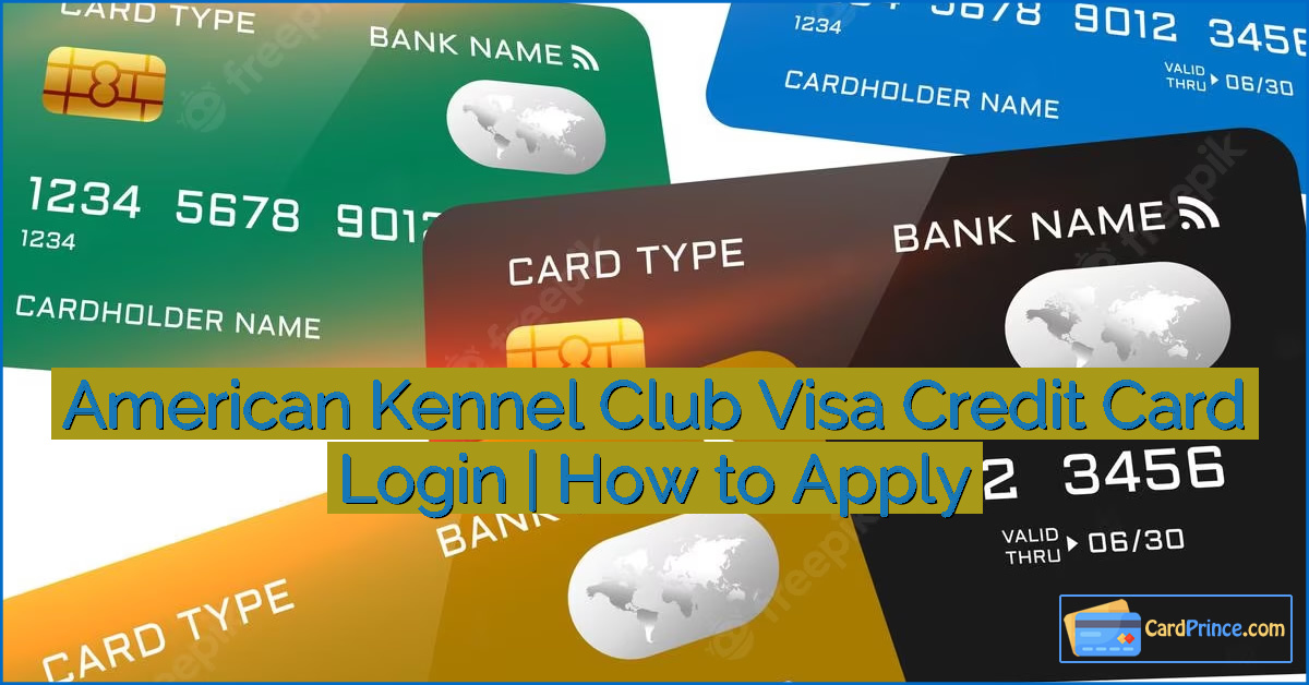 American Kennel Club Visa Credit Card Login | How to Apply