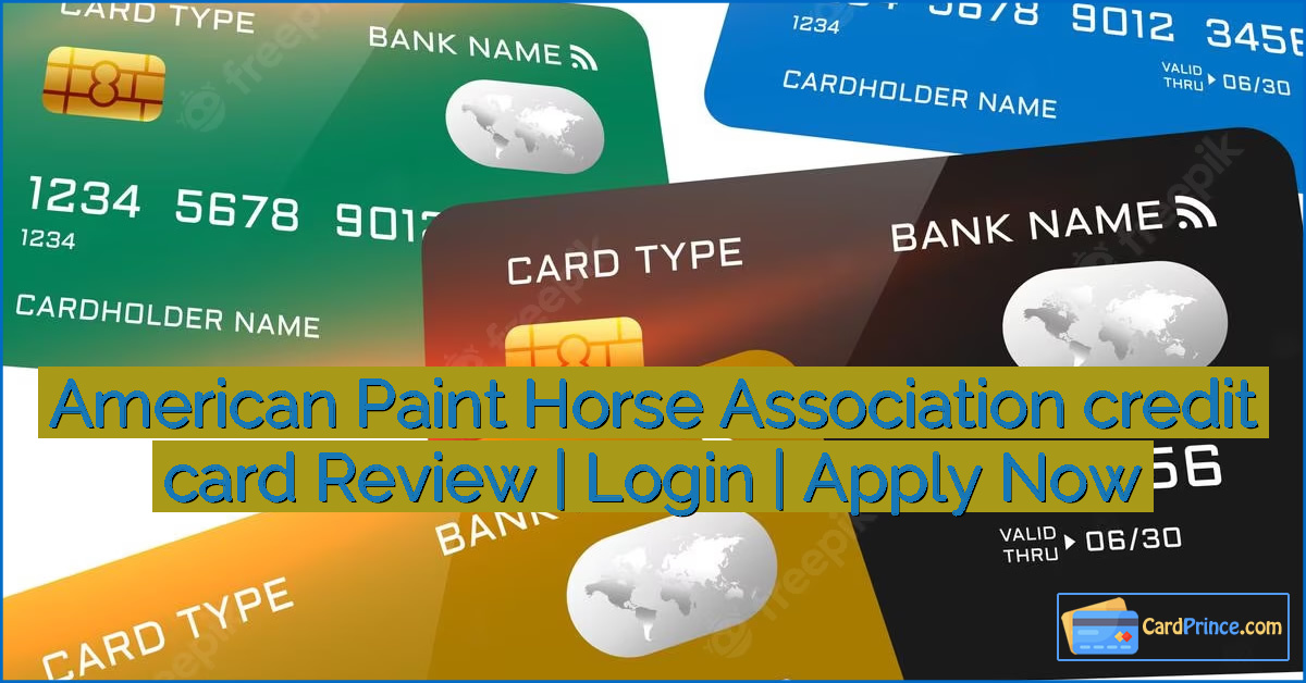 American Paint Horse Association credit card Review | Login | Apply Now
