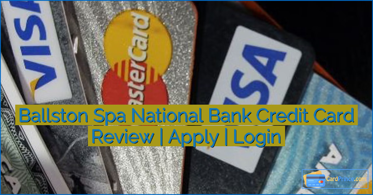 Ballston Spa National Bank Credit Card Review | Apply | Login