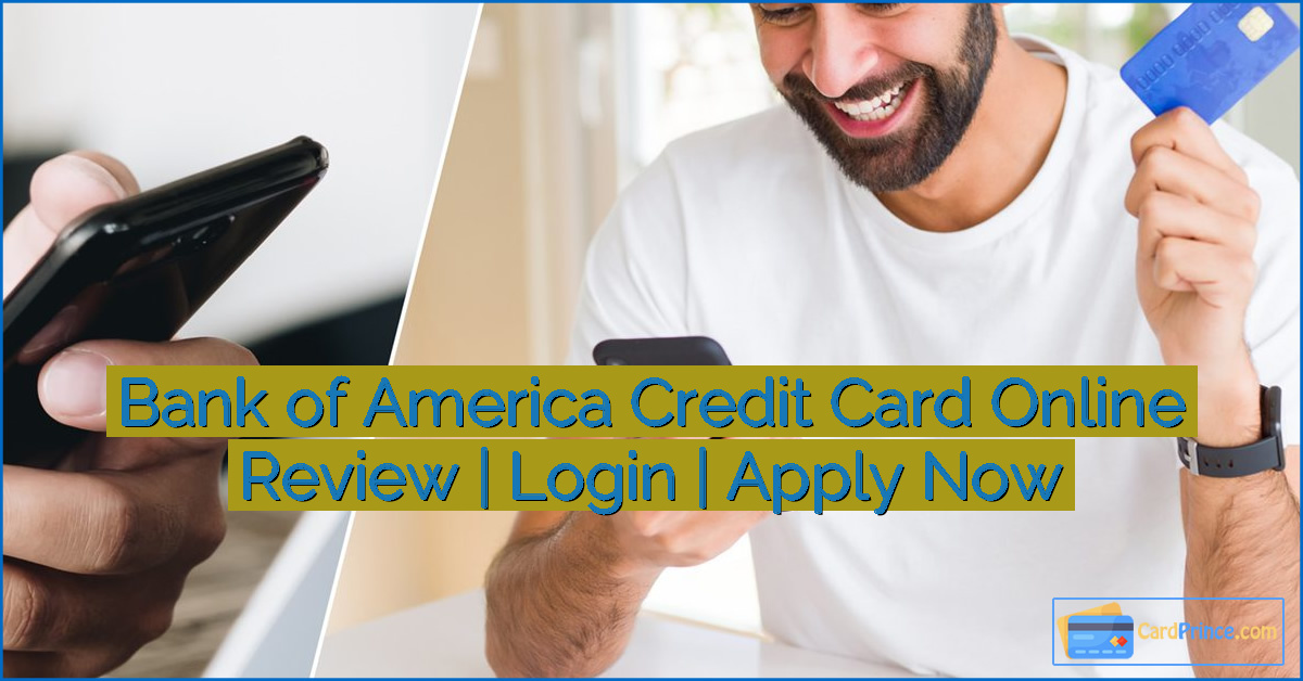 Bank of America Credit Card Online Review | Login | Apply Now