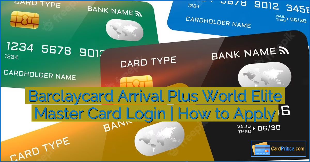 Barclaycard Arrival Plus World Elite Master Card Login | How to Apply