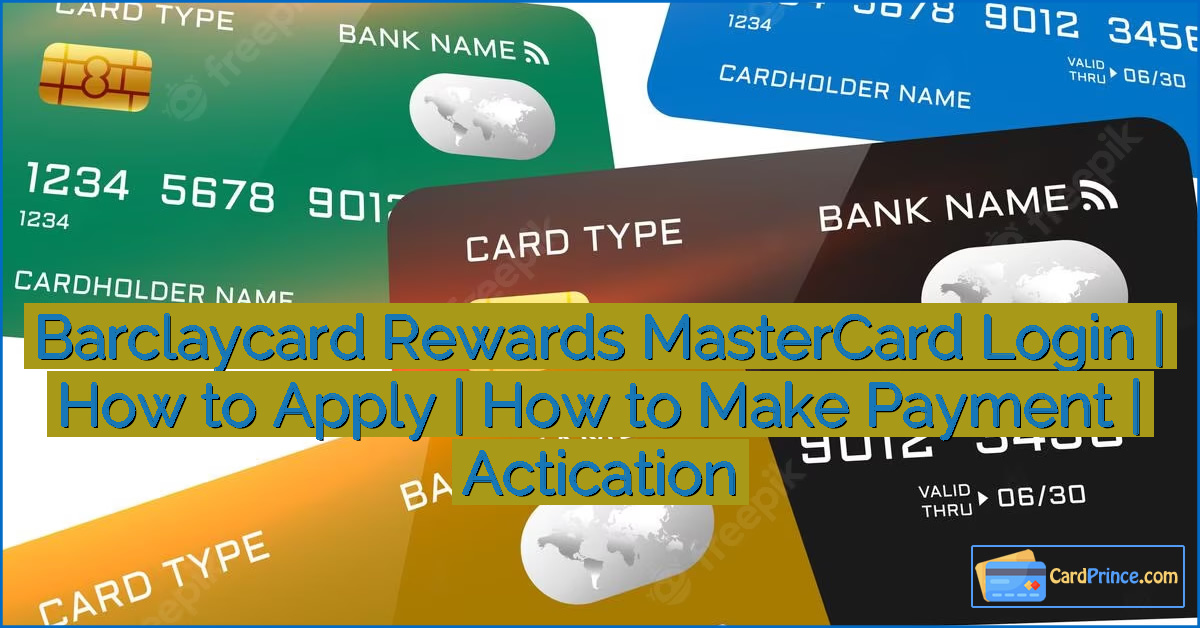 Barclaycard Rewards MasterCard Login | How to Apply | How to Make Payment | Actication