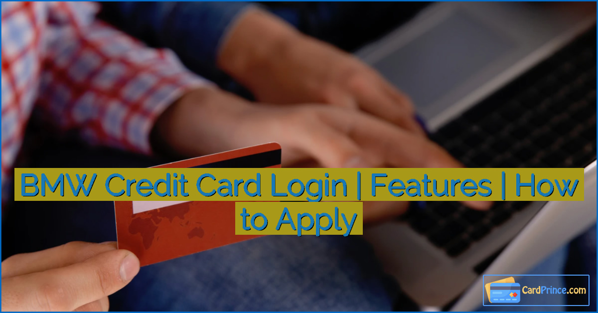BMW Credit Card Login | Features | How to Apply