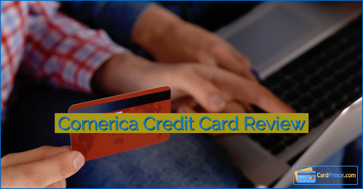 Comerica Credit Card Review