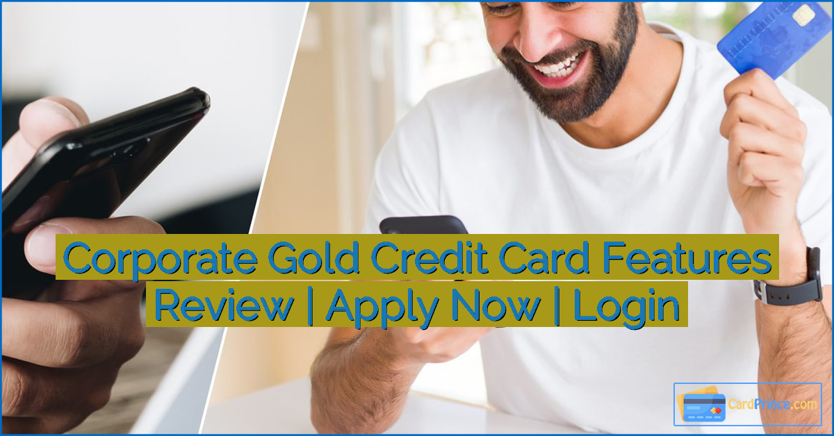 Corporate Gold Credit Card Features Review | Apply Now | Login