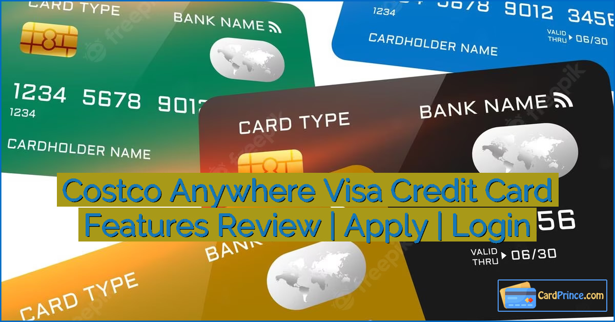 Costco Anywhere Visa Credit Card Features Review | Apply | Login