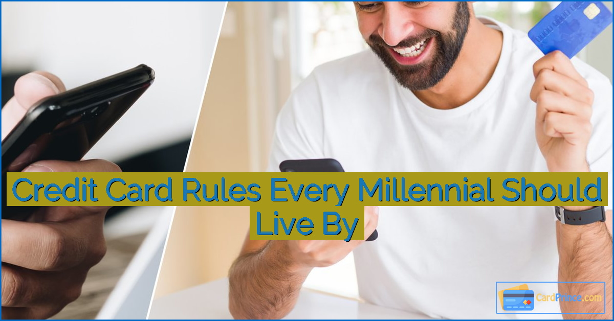 Credit Card Rules Every Millennial Should Live By