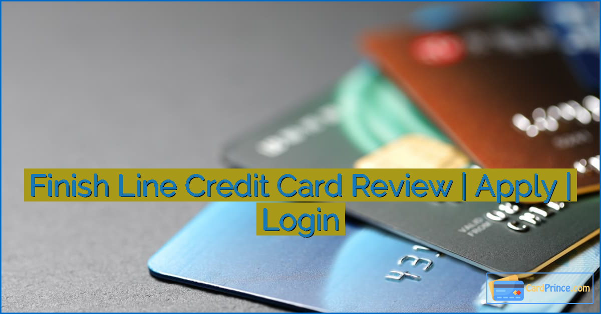 Finish Line Credit Card Review | Apply | Login