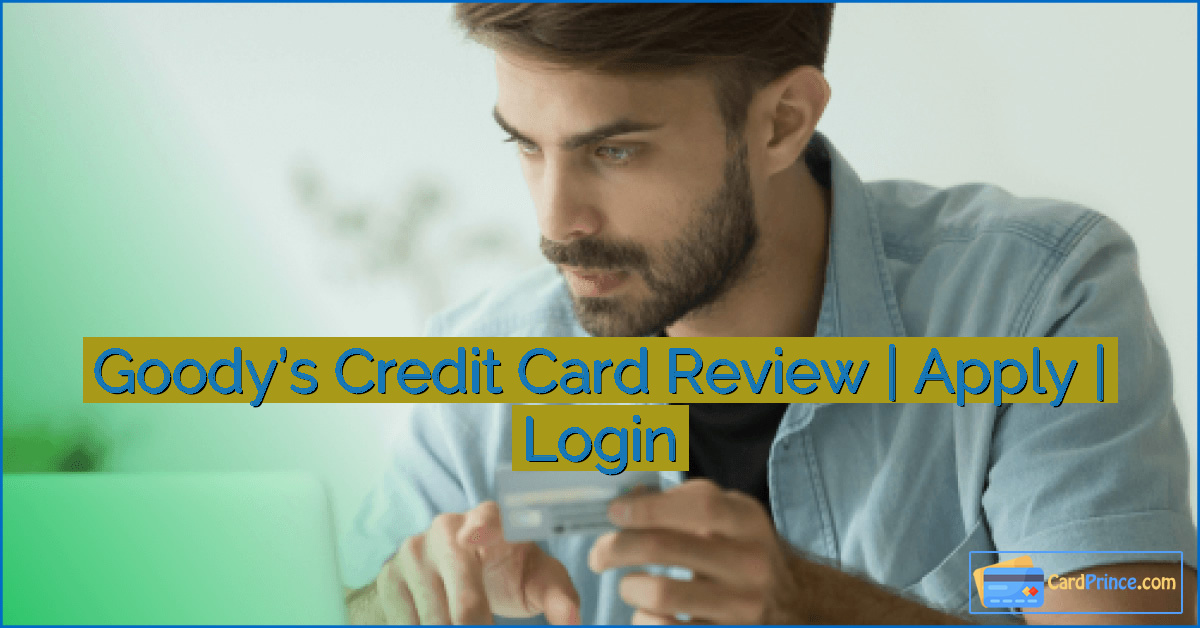 Goody’s Credit Card Review | Apply | Login