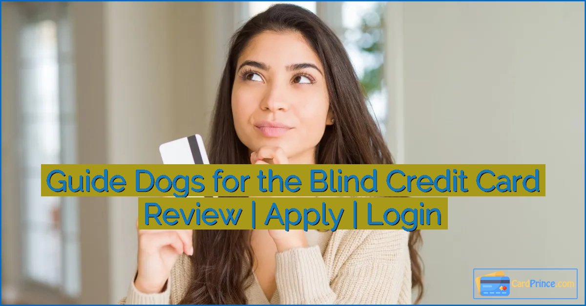 Guide Dogs for the Blind Credit Card Review | Apply | Login