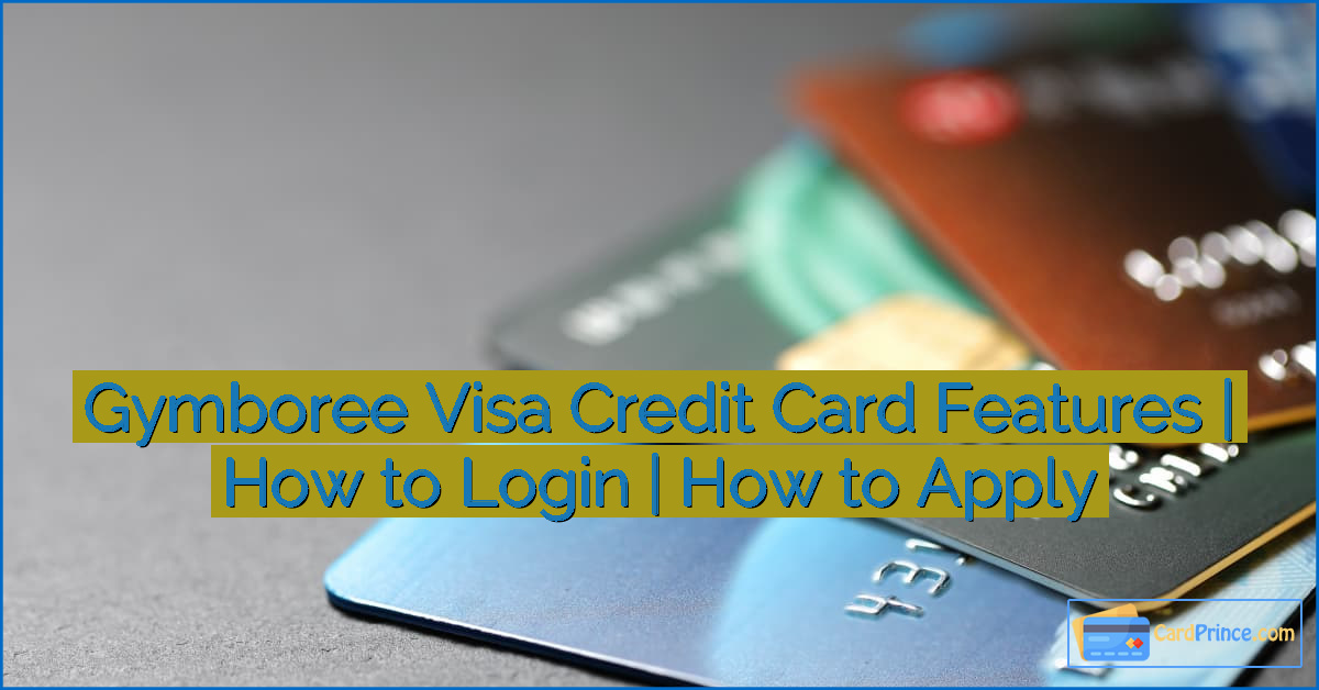 Gymboree Visa Credit Card Features | How to Login | How to Apply