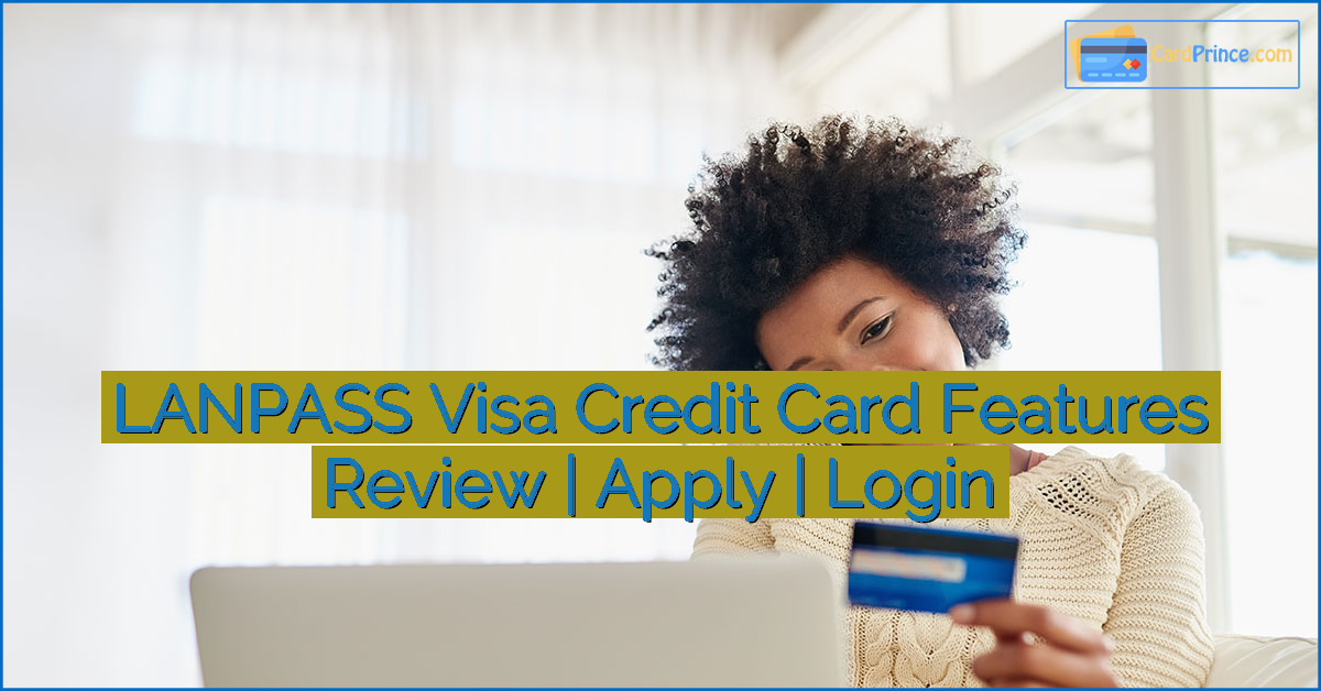 LANPASS Visa Credit Card Features Review | Apply | Login