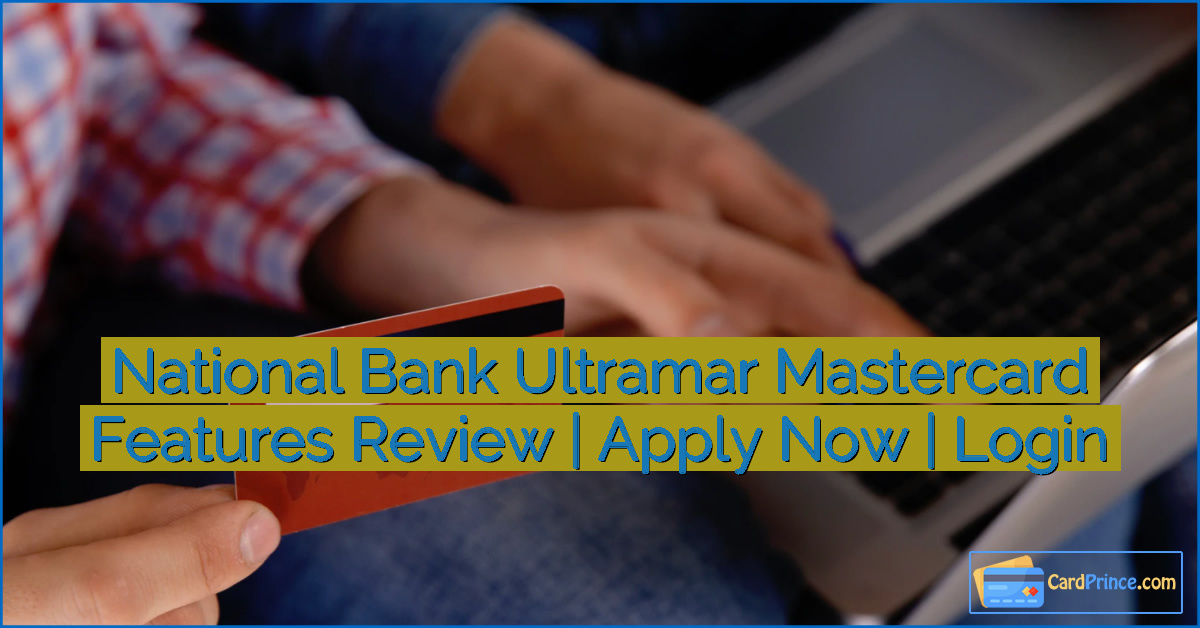 National Bank Ultramar Mastercard Features Review | Apply Now | Login