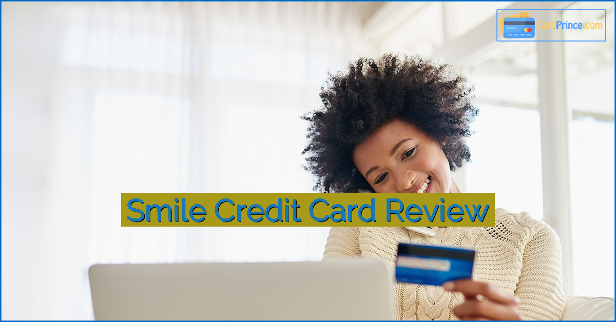 Smile Credit Card Review