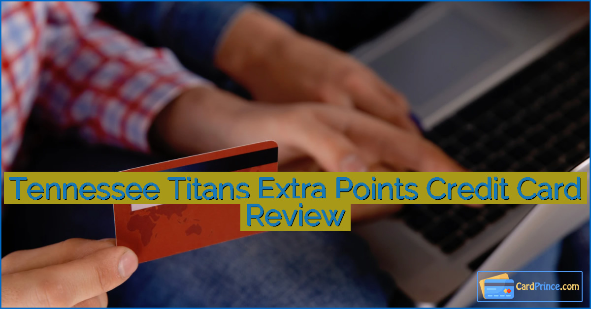 Tennessee Titans Extra Points Credit Card Review