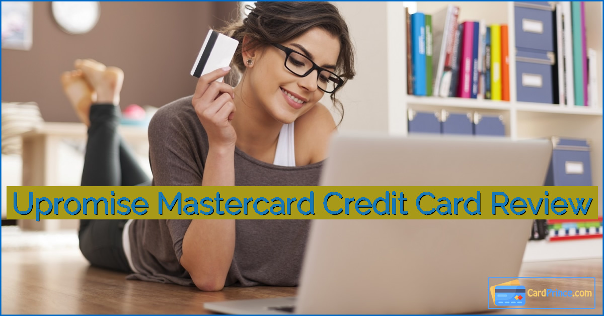 Upromise Mastercard Credit Card Review