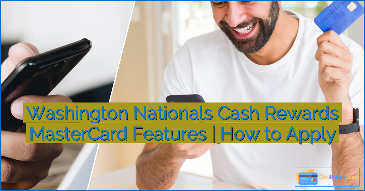 Washington Nationals Cash Rewards MasterCard Features | How to Apply
